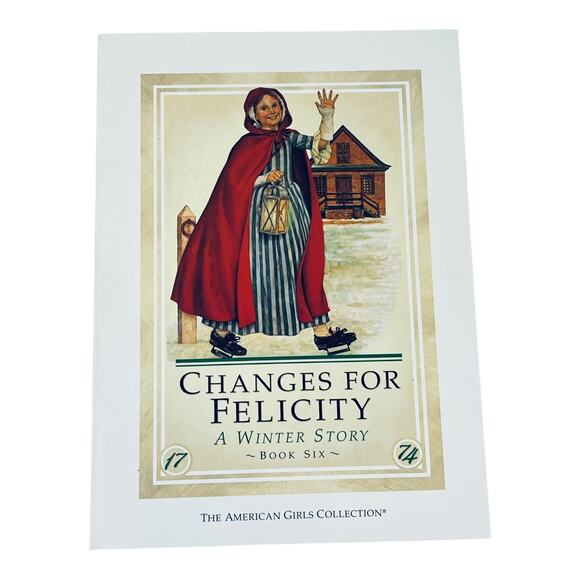 American Girl Changes for Felicity BOOK A Winter Story 1st Edition Pleasant Co. - Picture 1 of 4